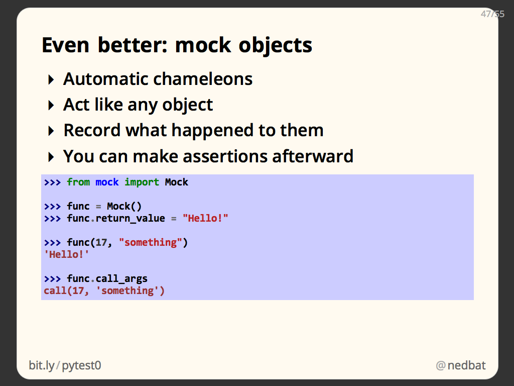 Even better: mock objects