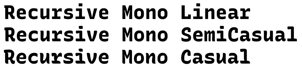 A sample of Recursive Mono, in Linear, SemiCasual, and Casual