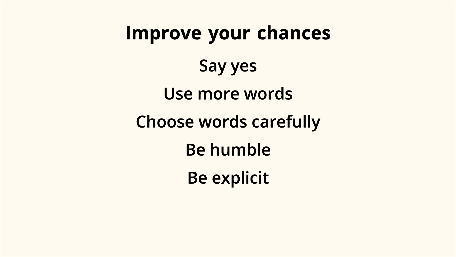 Improve your chances