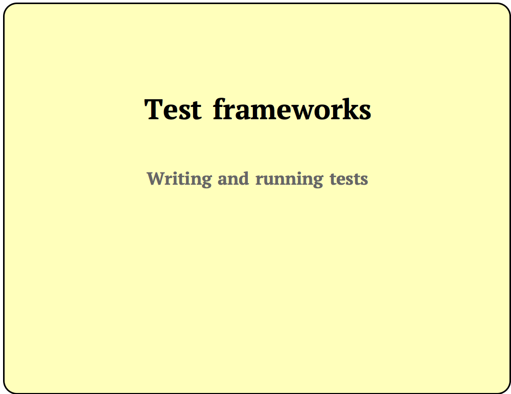 Test frameworks