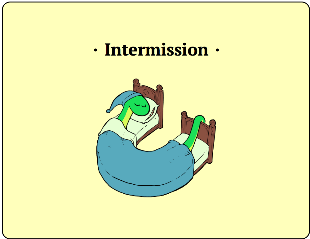 · Intermission ·